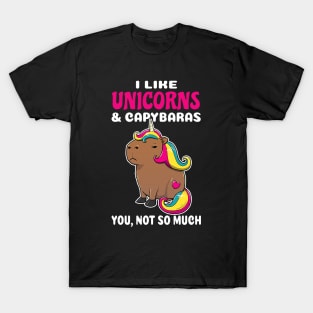 I Like Unicorns and Capybaras you not so much cartoon T-Shirt